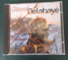 CD Gérard DELAHAYE "la Ballade Du Nord Ouest" - Otros - Canción Francesa