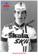 PHOTO CYCLISME REENFORCE GRAND QUALITÉ ( NO CARTE ), JACQUES VAN DER POEL TEAM SKALA - SKIL 1986 - Cycling