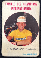 Cyclisme - Wout WAGTMANS ( Hollande ) - Famille Des Grands Champions Internationaux - Photo Miroir-Sprint - Cyclisme