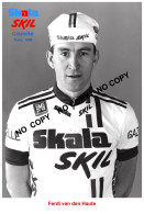 PHOTO CYCLISME REENFORCE GRAND QUALITÉ ( NO CARTE ), FERDI VAN DEN HAUTE TEAM SKALA - SKIL 1986 - Cycling