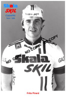 PHOTO CYCLISME REENFORCE GRAND QUALITÉ ( NO CARTE ), FRITZ PIRARD TEAM SKALA - SKIL 1986 - Ciclismo