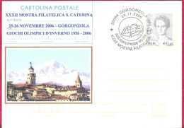 REPIQUAGE - ANNULLO SPECIALE "GORGONZOLA (MI)*25.11.2006*GIOCHI OLIMPICI D'INVERNO 1956-2006-XXXII MOSTRA FILATELICA - Stamped Stationery