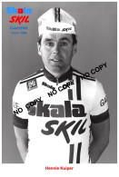 PHOTO CYCLISME REENFORCE GRAND QUALITÉ ( NO CARTE ), HENNIE KUIPER TEAM SKALA - SKIL 1986 - Cyclisme