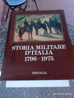 STORIA MILITARE D'ITALIA 1796-1975 - Historia