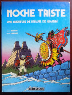 Une Aventure De Miguel De Alhama ; Noche Triste - Originele Uitgave - Frans