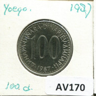 100 DINARA 1987 YUGOSLAVIA Moneda #AV170.E.A - Yugoslavia