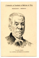 1º Centenário Da Faculdade De Medicinado Porto - PROF. ANTÓNIO BERNARDINO DE ALMEIDA, Cirurgião  ( 2 Scans ) - Porto