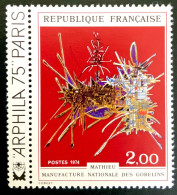 1974 FRANCE N 1813 - MATHIEU MANUFACTURE DES GOBELINS ARPHILA 75 PARIS - NEUF** - Unused Stamps