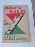 2WW - PAGELLA SCOLASTICA ANNO 1943-1944 OPERA NAZIONALE BALILLAA.XXII E.F. - Diploma's En Schoolrapporten