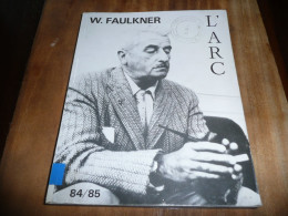 LITTERATURE WILLIAM FAULKNER REVUE L'ARC 84/85 EDITIONS LE JAS 1983 - Art