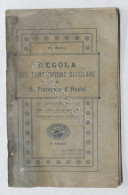 Regola Del Terz'Ordine Secolare Di S. Francesco D'Assisi - Ed. 1914  - Andere & Zonder Classificatie