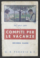 Laffi - Compiti Per Le Vacanze: Letture Esempi Esercizi - Seconda Classe - 1934 - Sonstige & Ohne Zuordnung