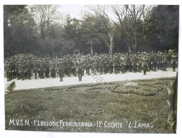 Fotografia M.V.S.N. - 1^ Legione Ferroviaria - II^ Coorte L. Lama - Anni '30 - Andere & Zonder Classificatie