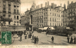 LYON LA PLACE LEVISTE ET L'ENTREE DE LA RUE DE LA REPUBLIQUE - Andere & Zonder Classificatie