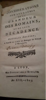 Considérations Sur Les Causes De La Causes De La Grandeur Des Romains Et De Leur Decadence MONTESQUIEU Bruyset 1805 - Geschiedenis