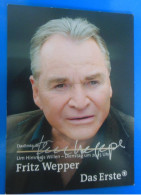 AUTOGRAPHE DE FRITZ WEPPER SUR CARTE POSTALE - Attori E Comici 