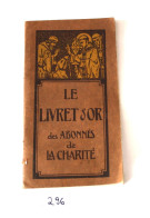 C296 Livre D'or Des Abonnés De La Charité - 1901-1940