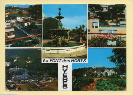 83. HYERES LES PALMIERS / LA FONT DES HORTS – Multivues (voir Scan Recto/verso) - Hyeres