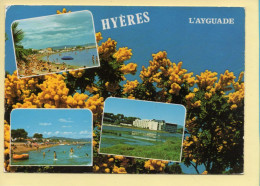 83. HYERES / L'AYGADE – 3 Vues / Mimosas (animée) (voir Scan Recto/verso) - Hyeres