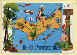 83. Plan Touristique De L’île De PORQUEROLLES – Contour Géographique (voir Scan Recto/verso) - Porquerolles