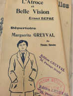 PATRIOTIQUE 14 -18/  L ATROCE VISION /ERNEST DEPRE /MARGUERITE GREYVAL - Partitions Musicales Anciennes