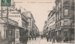 ELBEUF LA RUE DE LA BARRIERE 1907 TBE - Elbeuf