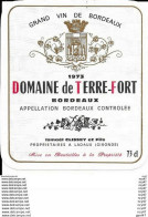 ETIQUETTES De Vins.  Domaine De TERRE-FORT  1973 (Bordeaux).  Ismaël CLISSEY.   73cl. ..I 588 - Bordeaux
