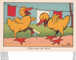 IMAGES ILLUSTREES.  L'épingle De Bois.canard  Illustrateur Benjamin RABIER. ..C344 - Andere & Zonder Classificatie