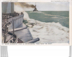 CPA L'Angleterre Prête à Frapper. N°8  Le  "QUEEN ELIZABETH" Avec Le Navire-amiral "IRON DUKE" En Avant. ..D178 - Krieg