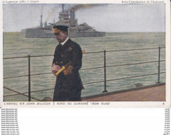 CPA L'Angleterre Prête à Frapper. N°7  L' Amiral Sir John Jellicoe à Bord Du Cuirassé "IRON DUKE". ..D177 - Oorlog