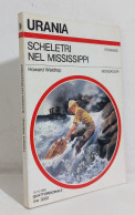 69076 Urania N. 1007 1985 - Howard Waldrop - Scheletri Nel Mississipi - Mondador - Sciencefiction En Fantasy