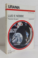69110 Urania N. 1045 1987 - Theodore Sturgeon - Luci E Nebbie - Mondadori - Ciencia Ficción Y Fantasía