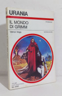 69121 Urania N. 1057 1987 - Vernor Vinge - Il Mondo Di Grimm - Mondadori - Science Fiction