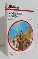 69143 Urania N. 1095 1989 - Ben Bova - La Vendetta Di Orion - Mondadori - Sciencefiction En Fantasy