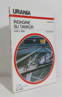 69151 Urania N. 1108 1989 - John E. Stith - Indagine Su Tankur - Mondadori - Science Fiction