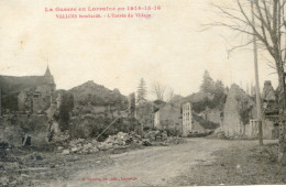 103..... LA GUERRE EN LORRAINE EN 1914-15-16. VALLOIS Bombardée-L'Entrée Du Village - Other & Unclassified