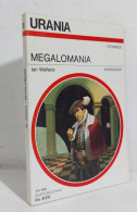 69166 Urania N. 1126 1990 - Ian Wallace - Megalomania - Mondadori - Ciencia Ficción Y Fantasía