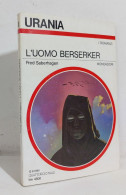 69170 Urania N. 1133 1990 - Fred Saberhagen - L'uomo Berserker - Mondadori - Sciencefiction En Fantasy