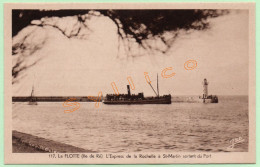 117. LA FLOTTE (ÎLE DE RÉ) - L'EXPRESS DE LA ROCHELLE À ST-MARTIN SORTANT DU PORT (17) - Ile De Ré