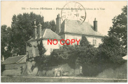 45 FLEURY-LES-AUBRAIS. Château De La Tour 1913 Animation - Other & Unclassified