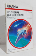 69193 Urania N. 1174 1992 - Fred Saberhagen - Le Guerre Dei Berserker - Mondador - Ciencia Ficción Y Fantasía