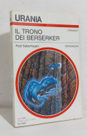 69220 Urania N. 1201 1993 - Fred Saberhagen - Il Trono Dei Berserker - Mondadori - Ciencia Ficción Y Fantasía