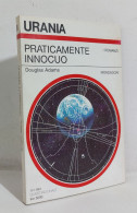 69225 Urania N. 1209 1993 - Douglas Adams - Praticamente Innocuo - Mondadori - Ciencia Ficción Y Fantasía