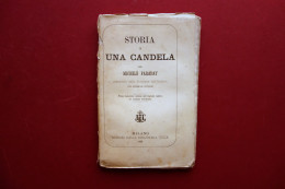 Storia Di Una Candela Per Michele Faraday Biblioteca Utile Milano 1866 Raro - Non Classés