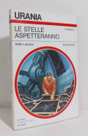 69234 Urania N. 1225 1994 - Keith Laumer - Le Stelle Aspetteranno - Mondadori - Sciencefiction En Fantasy