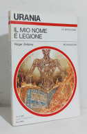 69257 Urania N. 1242 1994 - Roger Zelazny - Il Mio Nome è Legione - Mondadori - Science Fiction Et Fantaisie