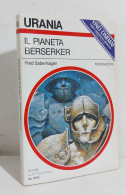 69267 Urania N. 1256 1994 - Fred Saberhagen - Il Pianeta Berserker - Mondadori - Science Fiction