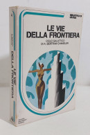 47420 Biblioteca Di Urania N. 4 1979 - A. B. Chandler - Le Vie Della Frontiera - Fantascienza E Fantasia