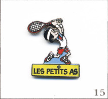 Pin's Sport - Tennis / Club “Les Petits As“. Estampillé © Azara. EGF. T1024-15 - Tennis