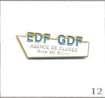 Pin's Energie - EDF Et GDF / Agence De Cluses - Arve Mont Blanc. Non Est. Métal Peint. T1024-12 - EDF GDF